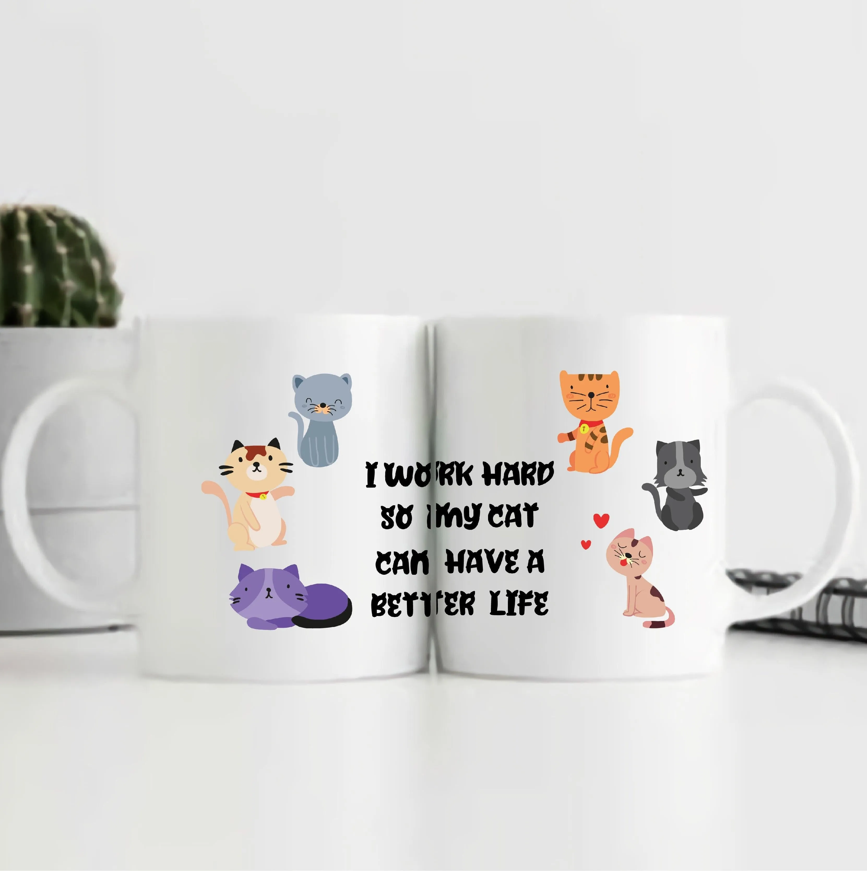 Better Life For My Cat Ceramic Mug